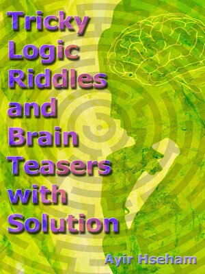 cover image of Tricky Logic Riddles and Brain Teasers with Solution